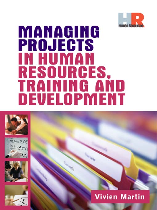 Cover image for Managing Projects in Human Resources, Training & Development